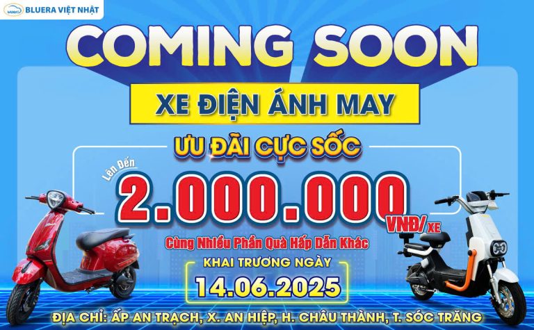 Sắp Khai Trương Cửa hàng Xe điện chính hãng Bluera Việt Nhật Ánh May tại Sóc Trăng