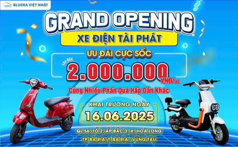 Chính Thức Khai Trương Cửa Hàng Xe Điện BLUERA TÀI PHÁT – Ưu Đãi Khủng Lên Đến 2 Triệu!