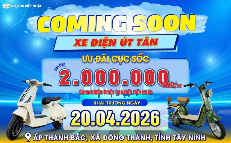 [COMING SOON] ĐẠI LÝ BLUERA VIỆT NHẬT ÚT TÂN, CÙNG BẠN TRẢI NGHIỆM NHỮNG SIÊU PHẨM XE ĐIỆN 2026 TẠI TÂY NINH