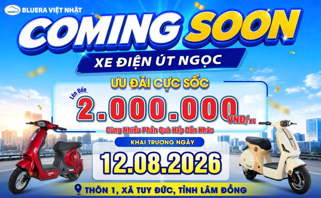 Coming Soon – Chào Đón Đại Lý Bluera Việt Nhật Út Ngọc Tại Lâm Đồng